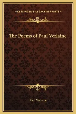 Paul Verlaine versei - The Poems of Paul Verlaine