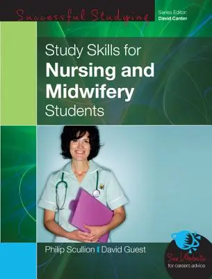 Tanulási készségek ápoló és szülésznő hallgatók számára - Study Skills for Nursing and Midwifery Students