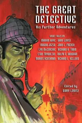 A nagy detektív: további kalandjai (Sherlock Holmes antológia) - The Great Detective: His Further Adventures (a Sherlock Holmes Anthology)