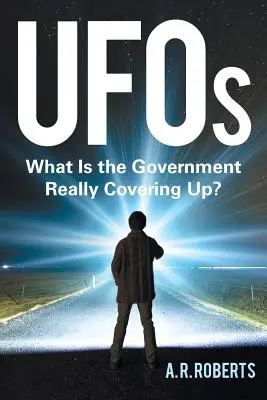 UFO-k: Mit titkol valójában a kormány? - UFOs: What Is the Government Really Covering Up?