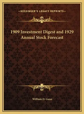 1909-es befektetési összefoglaló és 1929-es éves részvény-előrejelzés - 1909 Investment Digest and 1929 Annual Stock Forecast