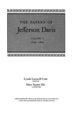 Jefferson Davis iratai: 1856-1860 - The Papers of Jefferson Davis: 1856-1860