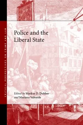 A rendőrség és a liberális állam - Police and the Liberal State