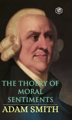 Az erkölcsi érzelmek elmélete - The Theory of Moral Sentiments