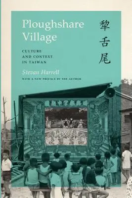 Ploughshare Village: Kultúra és kontextus Tajvanon - Ploughshare Village: Culture and Context in Taiwan