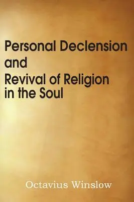 Személyes hanyatlás és a vallás újjáéledése a lélekben - Personal Declension and Revival of Religion in the Soul