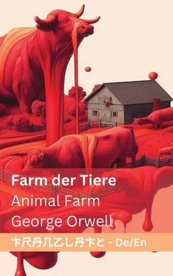 Farm der Tiere / Állatfarm: Tranzlaty Deutsch English - Farm der Tiere / Animal Farm: Tranzlaty Deutsch English