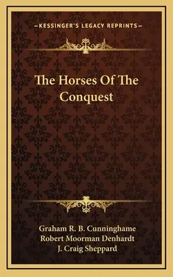 A hódítás lovai - The Horses Of The Conquest