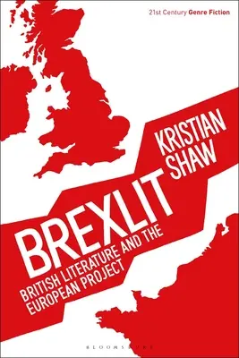 Brexlit: Brit irodalom és az európai projekt - Brexlit: British Literature and the European Project