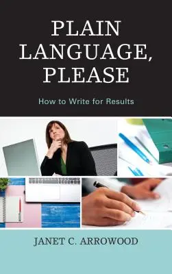 Egyszerű nyelvezetet kérek: Hogyan írjunk eredményesen - Plain Language, Please: How to Write for Results