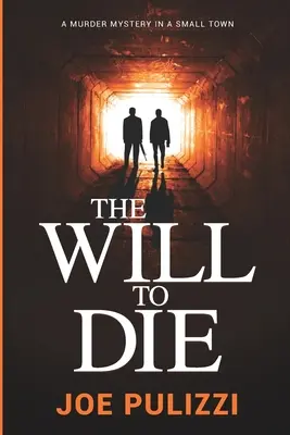 A halálvágy: feszültséggel teli regény (Gyilkosság egy kisvárosban), thriller - The Will to Die: A Novel of Suspense (Murder in a Small Town), a Thriller