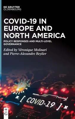 Covid-19 Európában és Észak-Amerikában: Szakpolitikai válaszok és többszintű kormányzás - Covid-19 in Europe and North America: Policy Responses and Multi-Level Governance