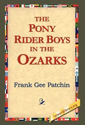 A pónilovas fiúk az Ozarksban - The Pony Rider Boys in the Ozarks