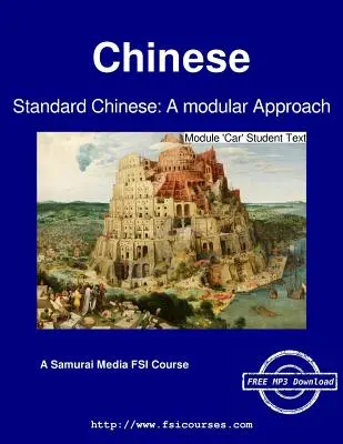Standard Chinese: Tanulói szöveg: A moduláris megközelítés - Modul „Autó” Tanulói szöveg - Standard Chinese: A modular Approach - Module 'Car' Student Text