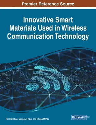 A vezeték nélküli kommunikációs technológiában használt innovatív intelligens anyagok - Innovative Smart Materials Used in Wireless Communication Technology