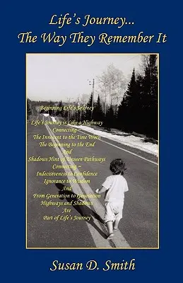 Az életút - ahogyan ők emlékeznek rá - Life's Journey - The Way They Remember It