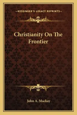 Kereszténység a határon - Christianity On The Frontier