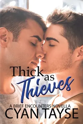 Sűrű, mint a tolvajok - Thick as Thieves