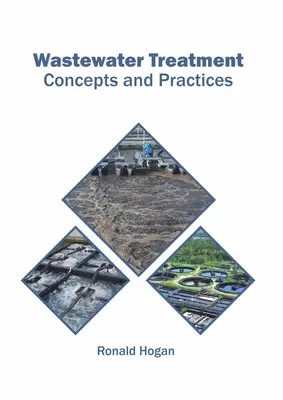 Szennyvízkezelés: Fogalmak és gyakorlatok - Wastewater Treatment: Concepts and Practices