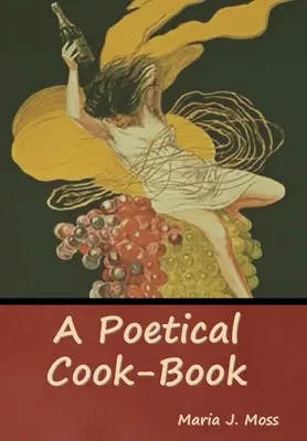 Költői szakácskönyv - A Poetical Cook-Book