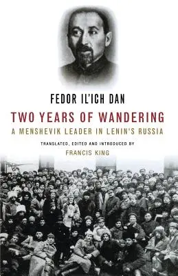 Két év vándorlás: Egy mensevik vezető a lenini Oroszországban - Two Years of Wandering: A Menshevik Leader in Lenin's Russia