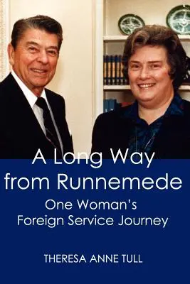 Hosszú út Runnemede-től: Egy nő külszolgálati útja - A Long Way from Runnemede: One Woman's Foreign Service Journey