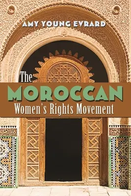 A marokkói nőjogi mozgalom - The Moroccan Women's Rights Movement