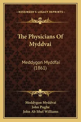 The Physicians Of Myddvai: Meddygon Myddfai (1861)