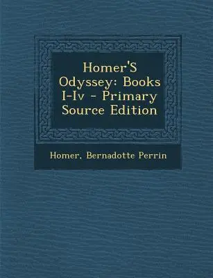 Homérosz Odüsszeiája: Könyvek I-IV. - Homer's Odyssey: Books I-IV