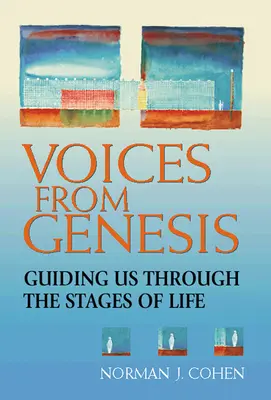 Voices from Genesis: Útmutató az élet szakaszain keresztül - Voices from Genesis: Guiding Us Through the Stages of Life