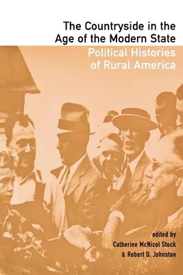 A vidék a modern állam korában: A vidéki Amerika politikai történetei - The Countryside in the Age of the Modern State: Political Histories of Rural America