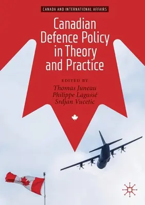 Kanadai védelmi politika elméletben és gyakorlatban - Canadian Defence Policy in Theory and Practice