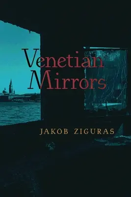 Velencei tükrök - Venetian Mirrors