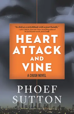 Szívroham és Vine: A Crush Mystery - Heart Attack and Vine: A Crush Mystery