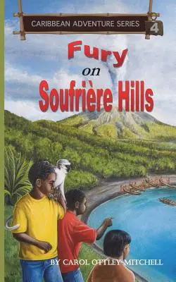 Düh a Soufriere-hegyen: Karibi kalandsorozat 4. könyv - Fury on Soufriere Hills: Caribbean Adventure Series Book 4