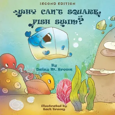 Miért nem tudnak a négyzet alakú halak úszni? - Why Can't Square Fish Swim?