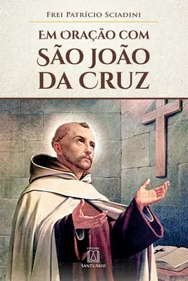 Em orao com So Joo da Cruz