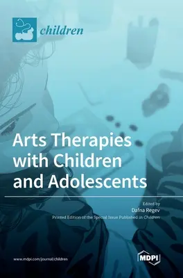 Umělecké terapie s dětmi a dospívajícími - Arts Therapies with Children and Adolescents