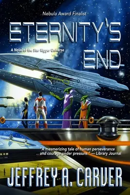 Az örökkévalóság vége: A Star Rigger Univerzum regénye - Eternity's End: A Novel of the Star Rigger Universe