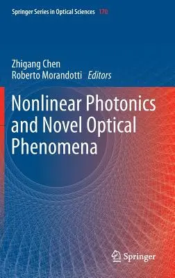 Nemlineáris fotonika és új optikai jelenségek - Nonlinear Photonics and Novel Optical Phenomena