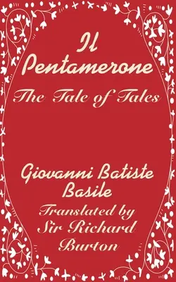 Il Pentamerone: A mesék meséje - Il Pentamerone: The Tale of Tales