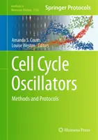 Sejtciklus-oszcillátorok: Módszerek és protokollok - Cell Cycle Oscillators: Methods and Protocols