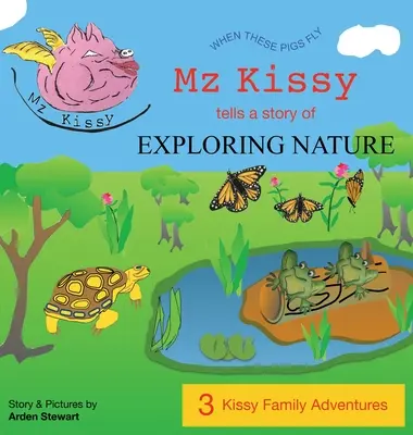 Mz Kissy a természet felfedezéséről mesél - Mz Kissy Tells a Story of Exploring Nature