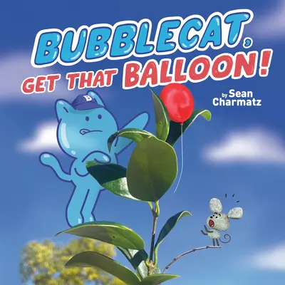 Buborékmacska, kapd el azt a lufit! - Bubblecat, Get That Balloon!