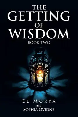 A bölcsesség megszerzése: Könyv 2. - The Getting of Wisdom: Book Two