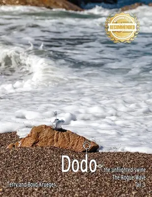 Dodó: A szélhámos hullám farka 3 - Dodo: The Rogue Wave Tail 3