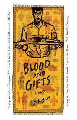 Vér és ajándékok: Egy színdarab - Blood and Gifts: A Play