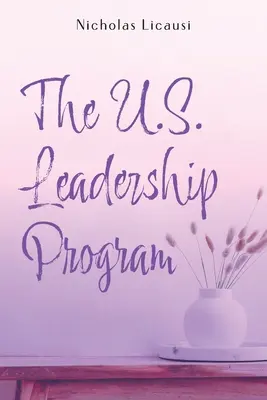Az amerikai vezetői program - The U.S. Leadership program