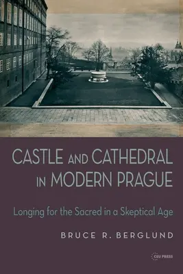 Vár és katedrális: Vágyakozás a szakrális után egy szkeptikus korszakban - Castle and Cathedral: Longing for the Sacred in a Skeptical Age