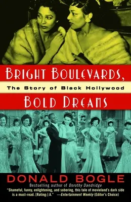 Fényes sugárutak, merész álmok: A fekete Hollywood története - Bright Boulevards, Bold Dreams: The Story of Black Hollywood